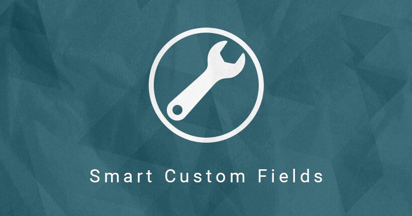 Smart Custom Fieldsでカスタムフィールドを作る方法